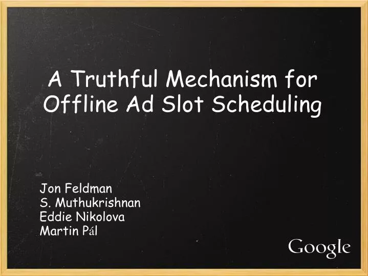 a truthful mechanism for offline ad slot scheduling