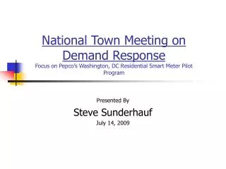 Presented By Steve Sunderhauf July 14, 2009