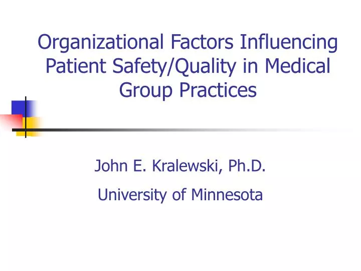 organizational factors influencing patient safety quality in medical group practices
