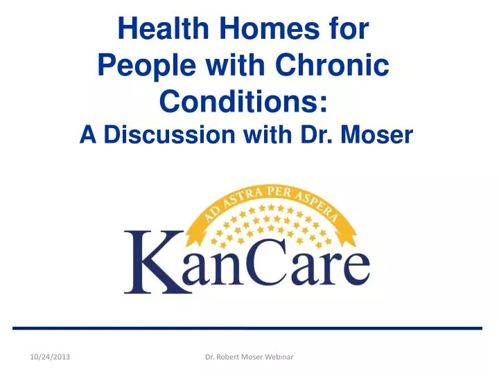 health homes for people with chronic conditions a discussion with dr moser