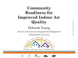 Community Readiness for Improved Indoor Air Quality Deborah Young