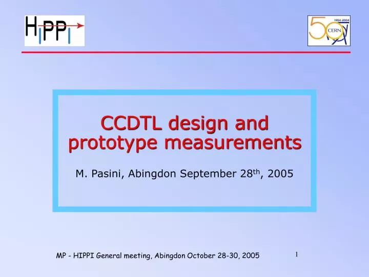 ccdtl design and prototype measurements m pasini abingdon september 28 th 2005