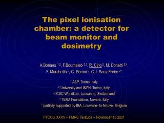The pixel ionisation chamber: a detector for beam monitor and dosimetry