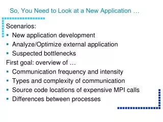 So, You Need to Look at a New Application …