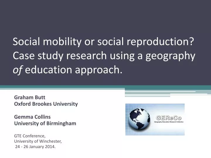 social mobility or social reproduction case study research using a geography of education approach