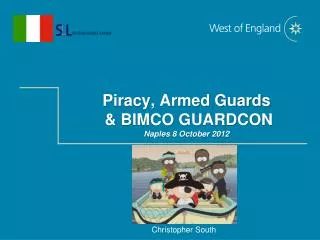 Piracy, Armed Guards &amp; BIMCO GUARDCON Naples 8 October 2012