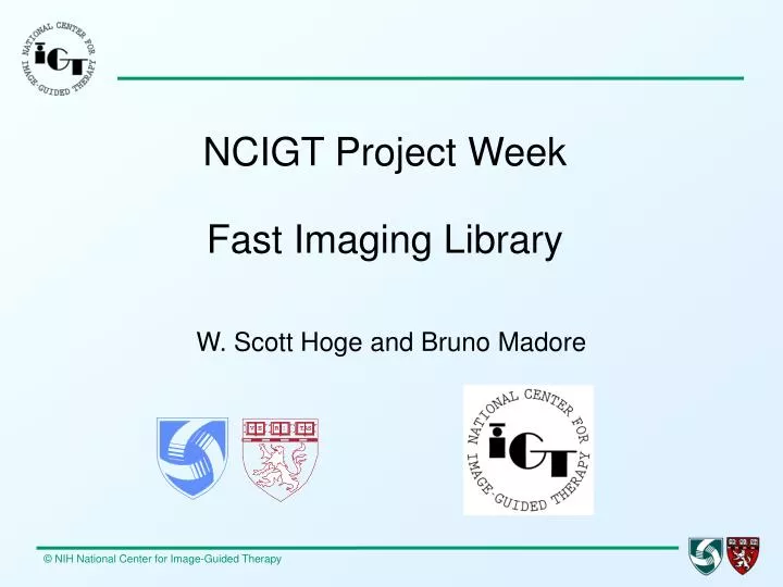 ncigt project week fast imaging library