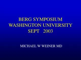 BERG SYMPOSIUM WASHINGTON UNIVERSITY SEPT 2003