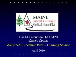 Maine AAP ~ Asthma Pilot ~ Learning Session April 2010