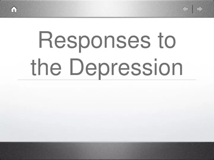 responses to the depression