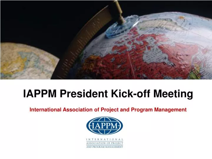 iappm president kick off meeting international association of project and program management