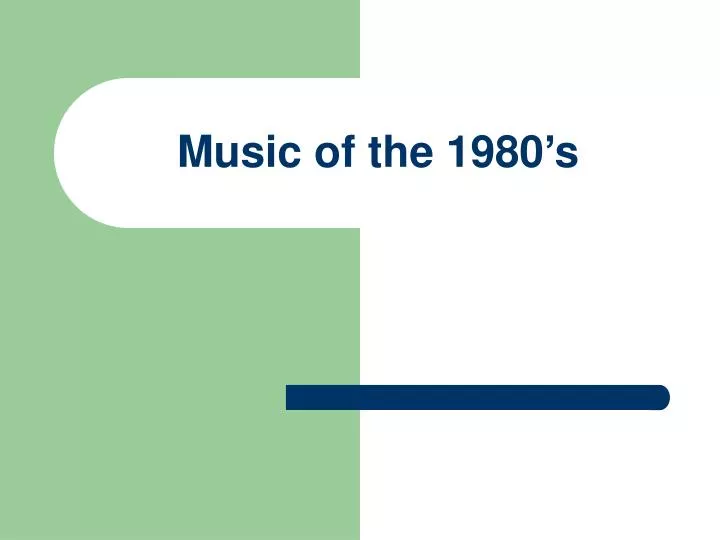 music of the 1980 s