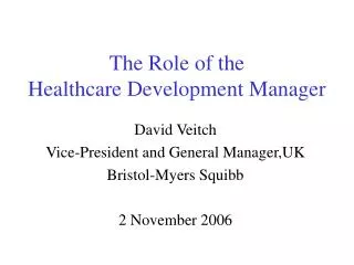 The Role of the Healthcare Development Manager
