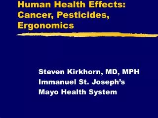 Human Health Effects: Cancer, Pesticides, Ergonomics
