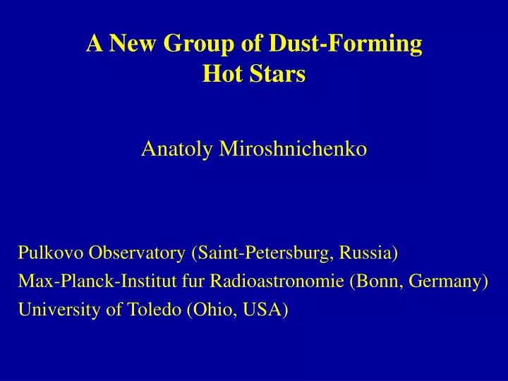 a new group of dust forming hot stars