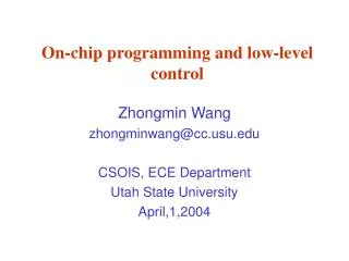 on chip programming and low level control