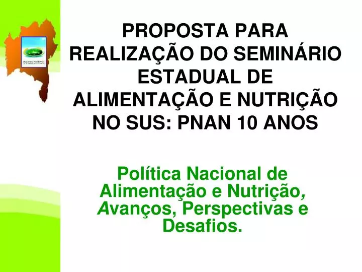 proposta para realiza o do semin rio estadual de alimenta o e nutri o no sus pnan 10 anos