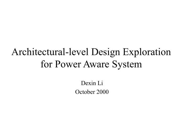 architectural level design exploration for power aware system