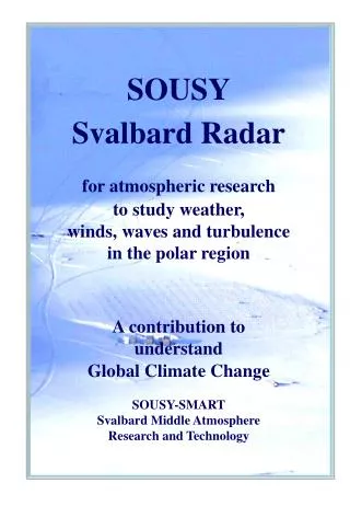 SOUSY Svalbard Radar for atmospheric research to study weather, winds, waves and turbulence