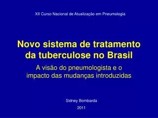 novo sistema de tratamento da tuberculose no brasil