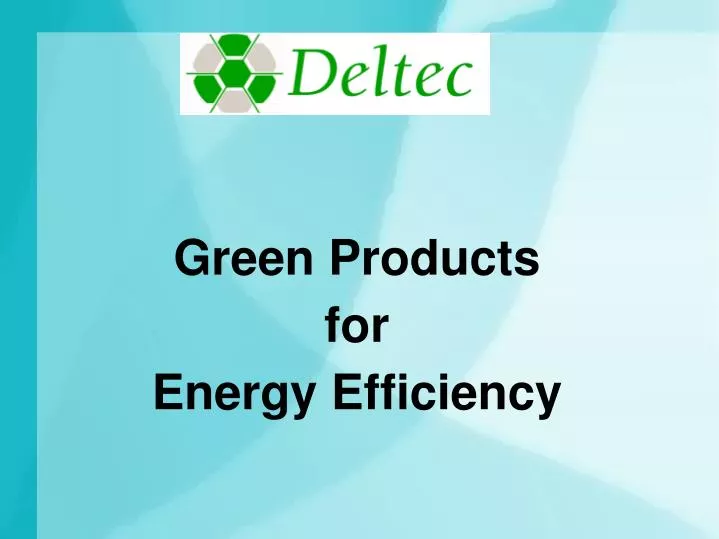 green products for energy efficiency