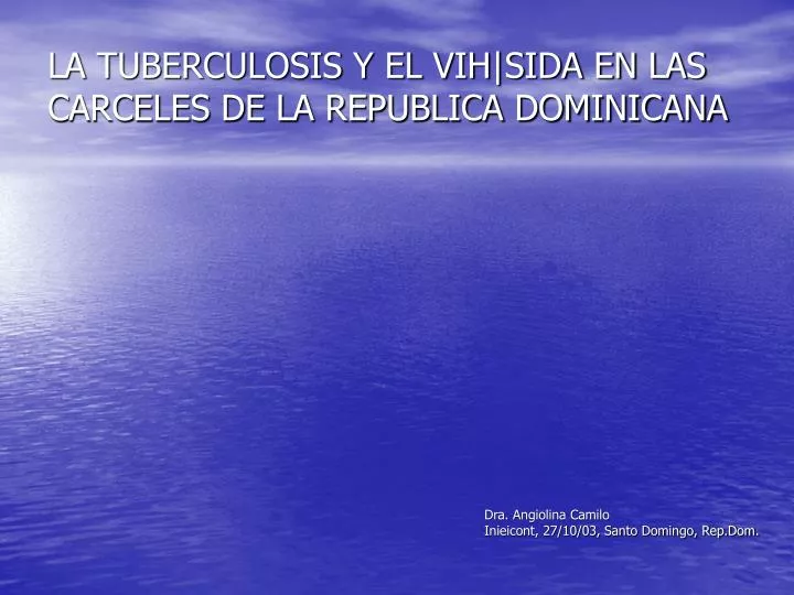la tuberculosis y el vih sida en las carceles de la republica dominicana