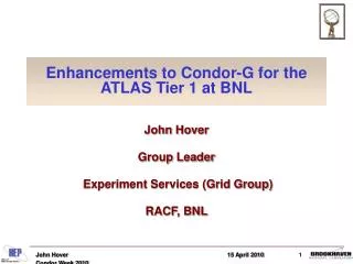 Enhancements to Condor-G for the ATLAS Tier 1 at BNL