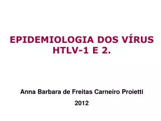 epidemiologia dos v rus htlv 1 e 2