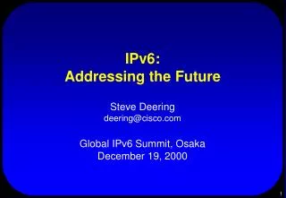 IPv6: Addressing the Future