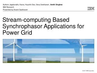 Stream-computing Based Synchrophasor Applications for Power Grid