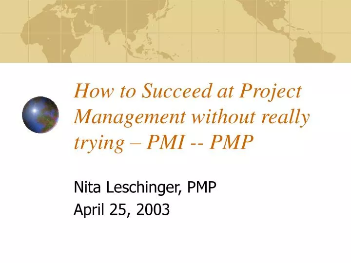 how to succeed at project management without really trying pmi pmp