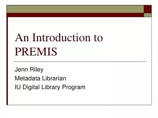An Introduction to PREMIS