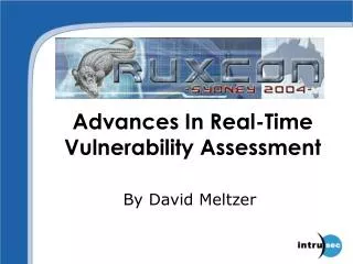 Advances In Real-Time Vulnerability Assessment