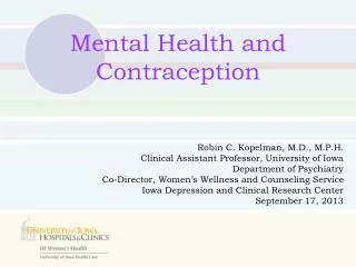 Robin C. Kopelman, M.D., M.P.H. Clinical Assistant Professor, University of Iowa