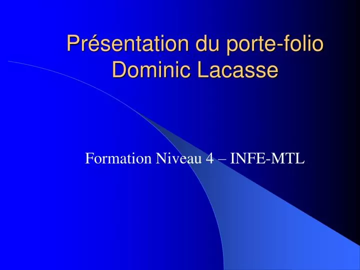 pr sentation du porte folio dominic lacasse