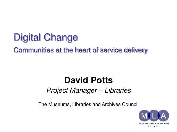 digital change communities at the heart of service delivery