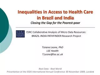Inequalities in Access to Health Care in Brazil and India Closing the Gap for the Poorest-poor