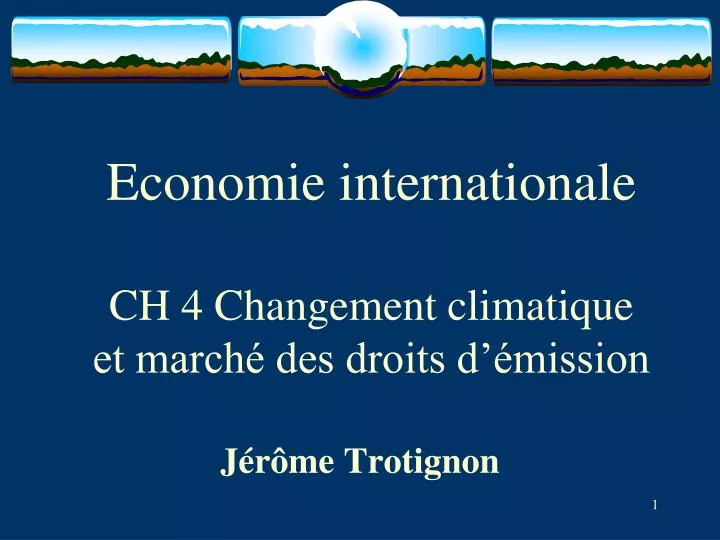 economie internationale ch 4 changement climatique et march des droits d mission