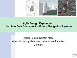 Agile Design Exploration: User Interface Concepts for Future Navigation Systems