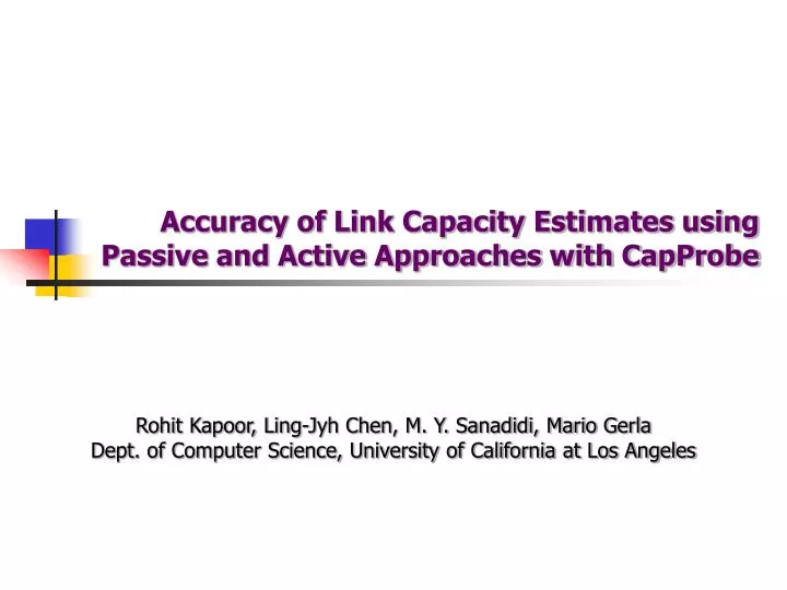 accuracy of link capacity estimates using passive and active approaches with capprobe