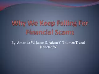 Why We Keep Falling For Financial Scams
