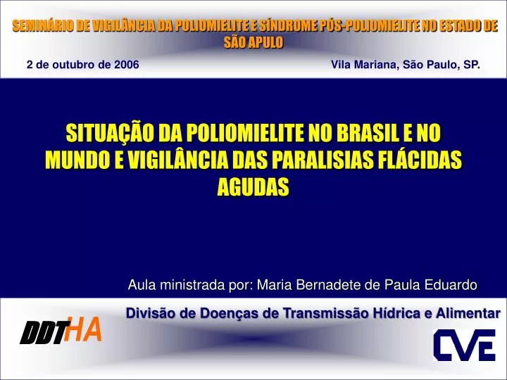 situa o da poliomielite no brasil e no mundo e vigil ncia das paralisias fl cidas agudas