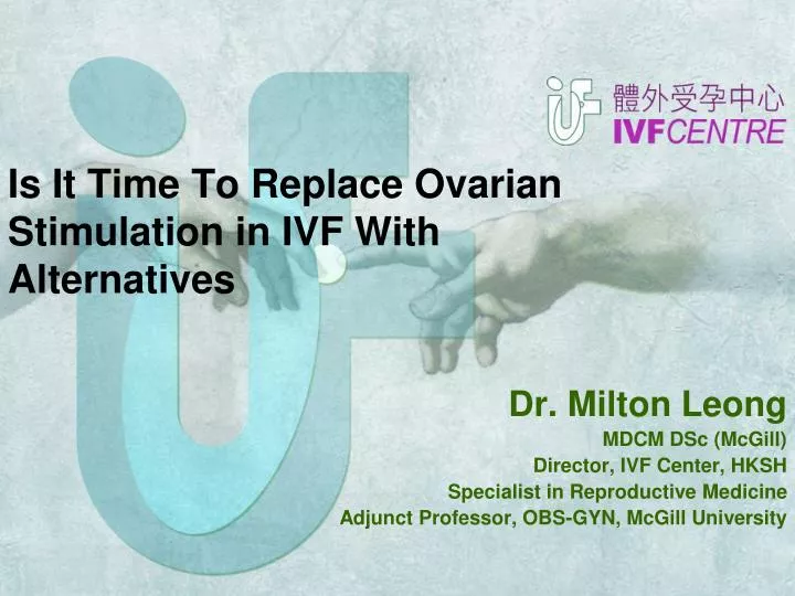 is it time to replace ovarian stimulation in ivf with alternatives