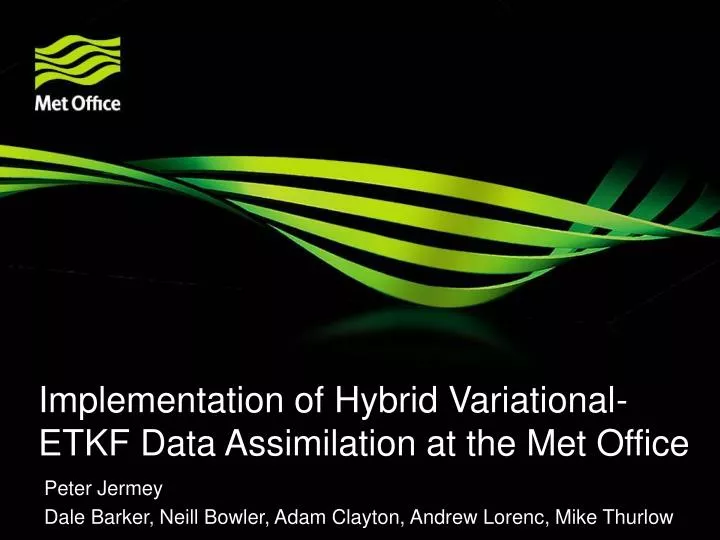 implementation of hybrid variational etkf data assimilation at the met office