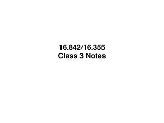 16.842/16.355 Class 3 Notes