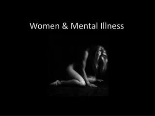 Women &amp; Mental Illness
