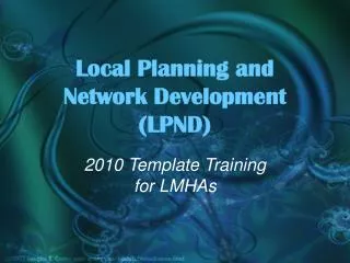 Local Planning and Network Development (LPND)