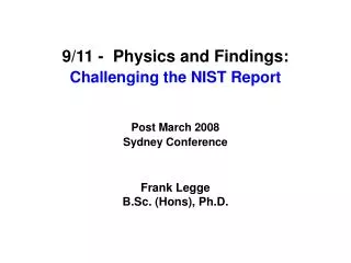 9/11 - Physics and Findings: Challenging the NIST Report Post March 2008 Sydney Conference