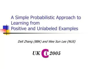 A Simple Probabilistic Approach to Learning from Positive and Unlabeled Examples