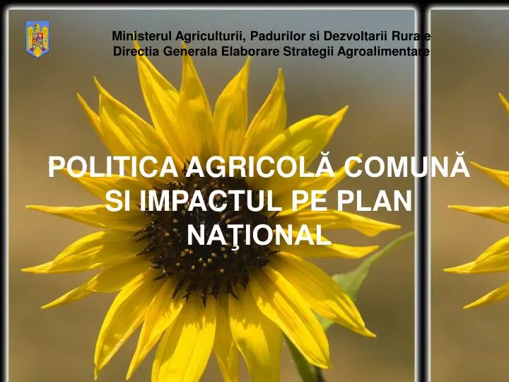 politica agricol comun si impactul pe plan na ional